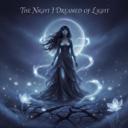 The Night I Dreamed of Light
