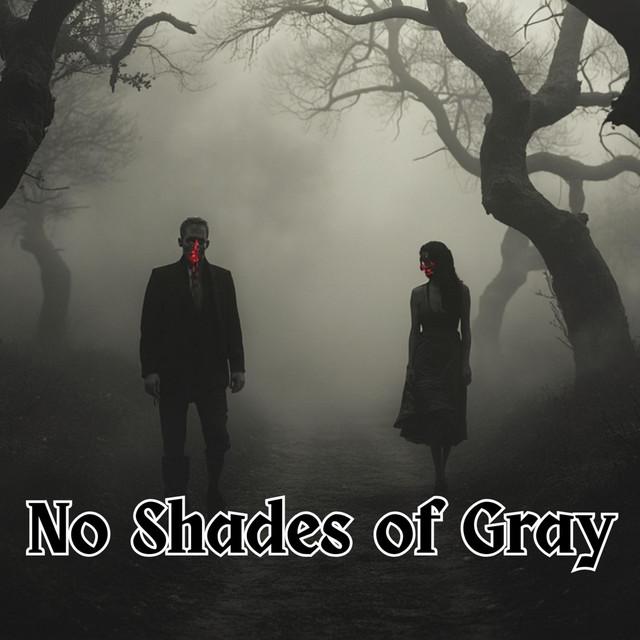 No Shades of Gray