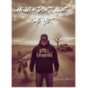 Heaven Don't Want Me Yet