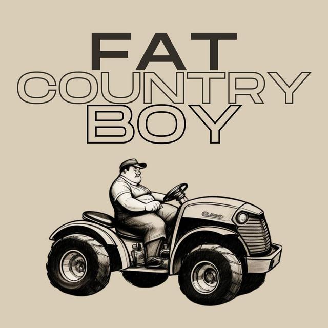 Fat Country Boy