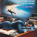 I Don't Have To Go To Fucking Work (In My Dreams)