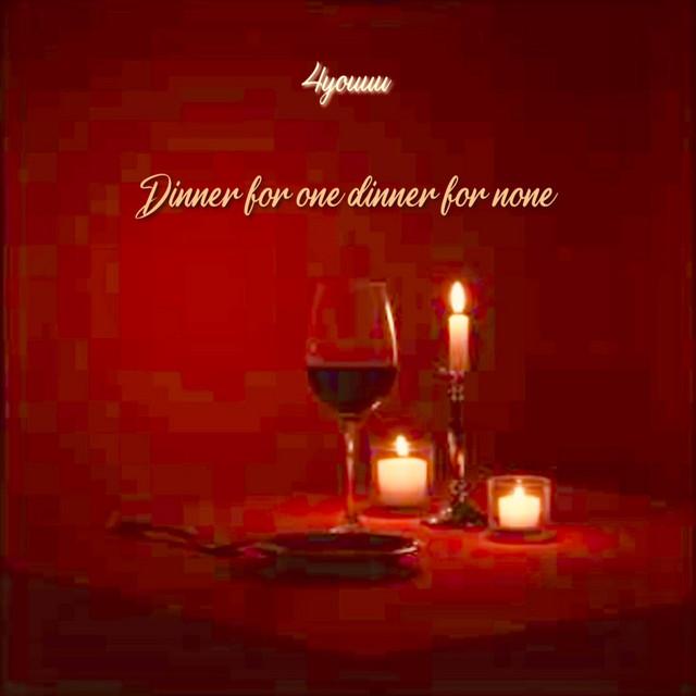 Dinner for one dinner for none