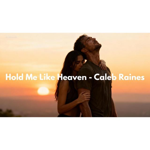 Hold Me Like Heaven