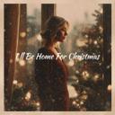 I`ll Be Home For Christmas