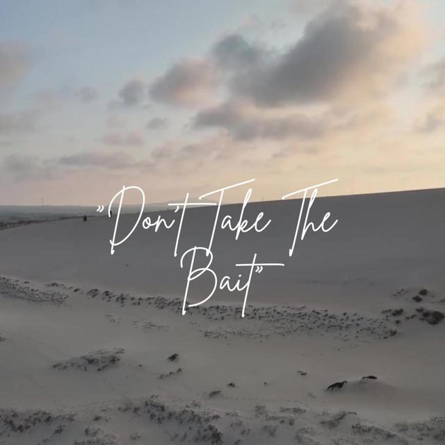 Don't Take The Bait
