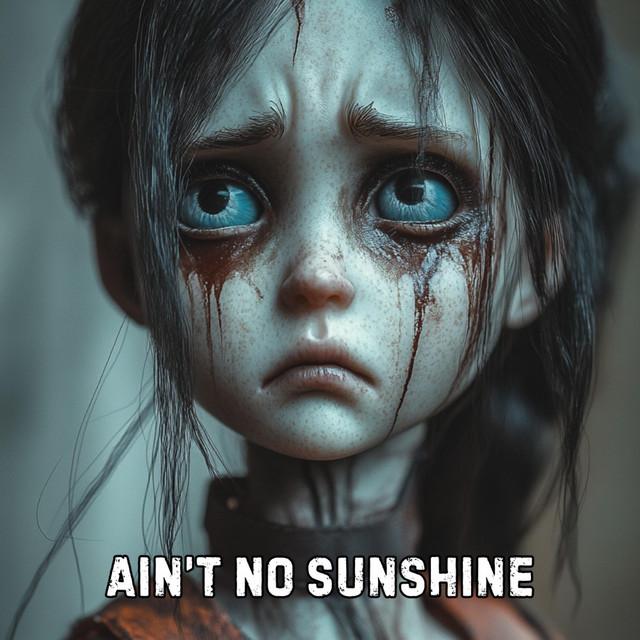 Ain’t No Sunshine