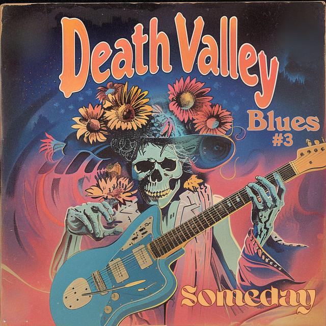 "Death Valley Blues #3 Someday"