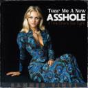 Tear Me a New Asshole (If This One's Too Tight)