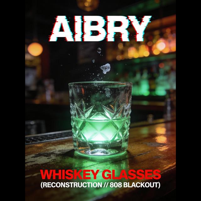 Whiskey Glasses - AIBRY Reconstruction & 808 Blackout