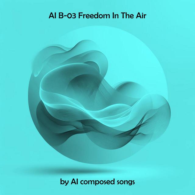AI B-03 Freedom In The Air