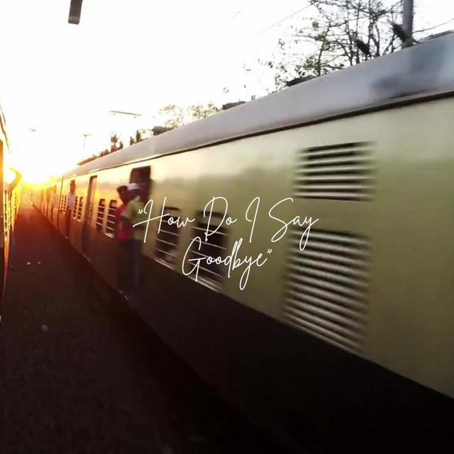 How Do I Say Goodbye