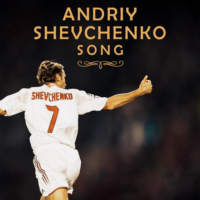 Andriy Shevchenko Song