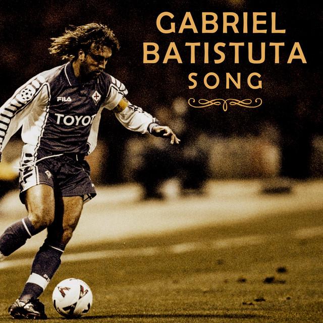 Gabriel Batistuta Song