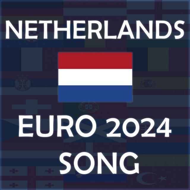 Hollandse Glorie & Netherlands EURO 2024 Song