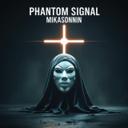 Phantom Signal