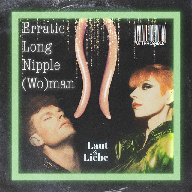 Erratic Long Nipples (wo)man