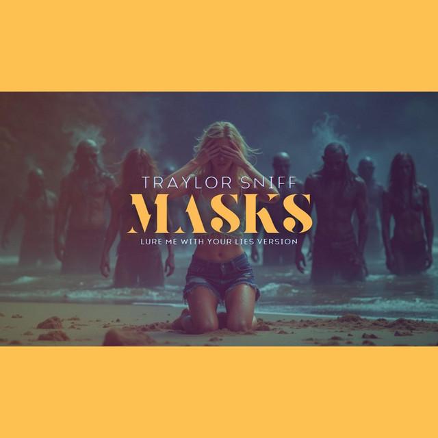 Masks - Lure Me With Your Lies Version