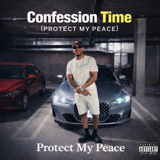 Confession Time, Protect My Peace
