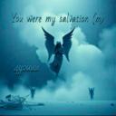 You were my salvation (m)