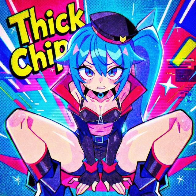Thick Chip