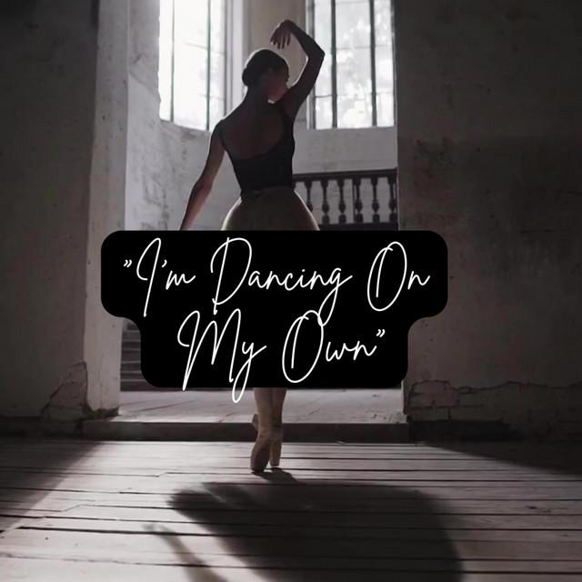 I'm Dancing On My Own