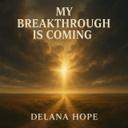 My Breakthrough Is Coming