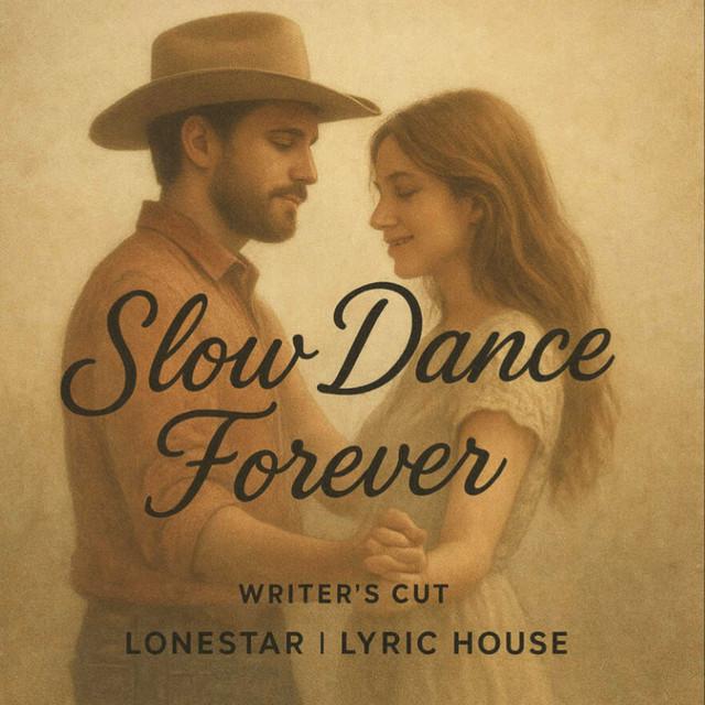 Slow dance Forever - writer's cut