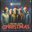 I Fuckin Hate Christmas