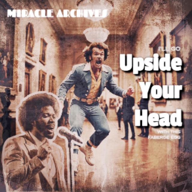 Upside Your Head