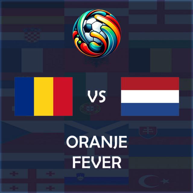 Oranje Fever (Romania vs Netherlands UEFA EURO 2024 Match Song)