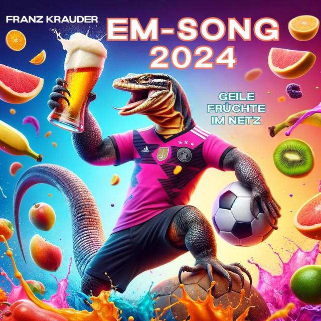 Geile Früchte im Netz (EM-Song 2024)