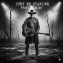 Bury Me Standing