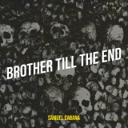Brother Till the End