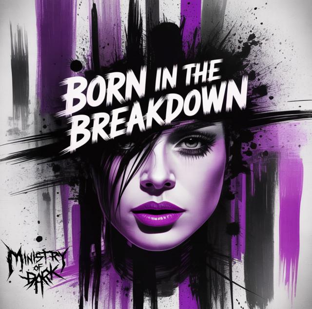 Born In The Breakdown