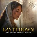 Lay It Down (Hebrew & English Messianic Worship)