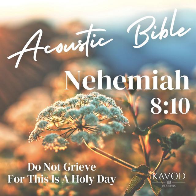 Nehemiah 8:10 - Do Not Grieve