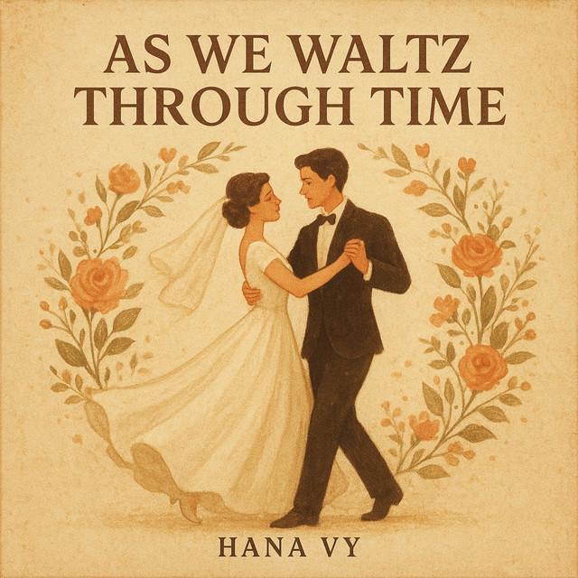 As We Waltz Through Time