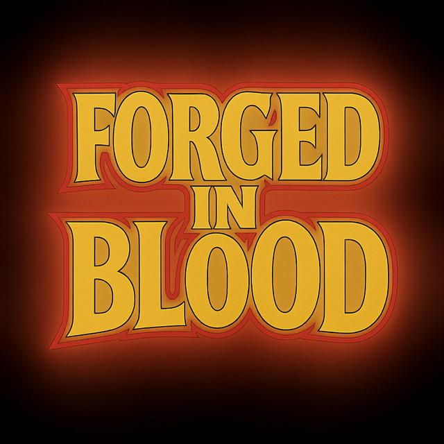 Forged in Blood