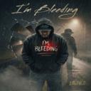 I'm Bleeding