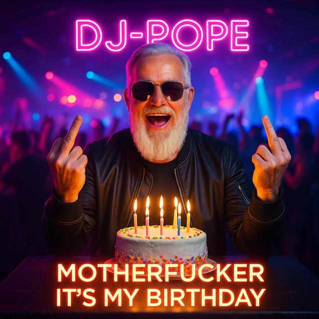 Motherfucker It's My Birthday