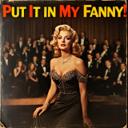 Put It in My Fanny