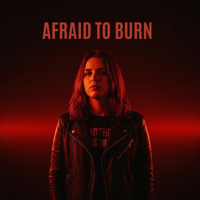 Afraid to Burn