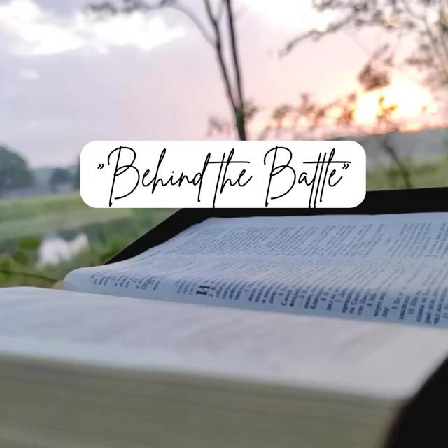 Behind The Battle