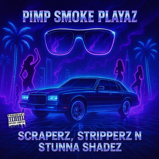 Scraperz, Stripperz N Stunna Shadez