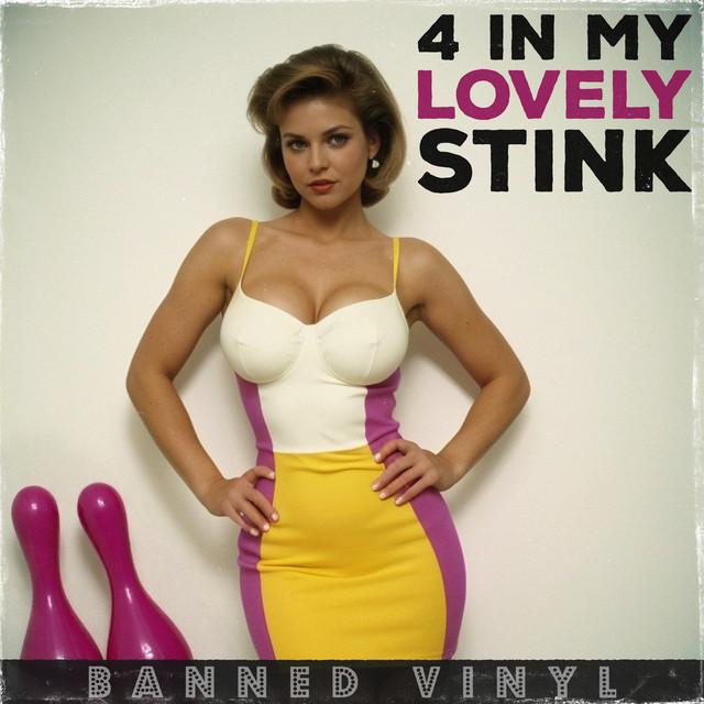 4 in My Lovely Stink