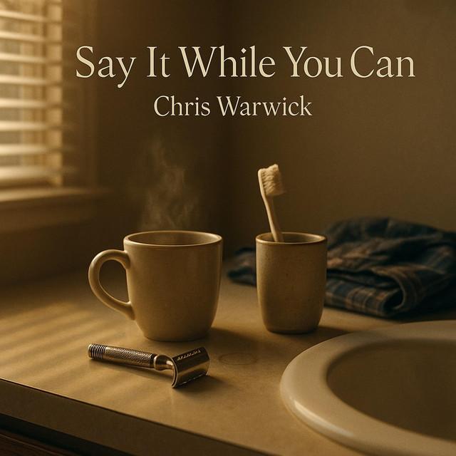 Say It While You Can