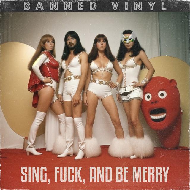 Sing, Fuck, and Be Merry