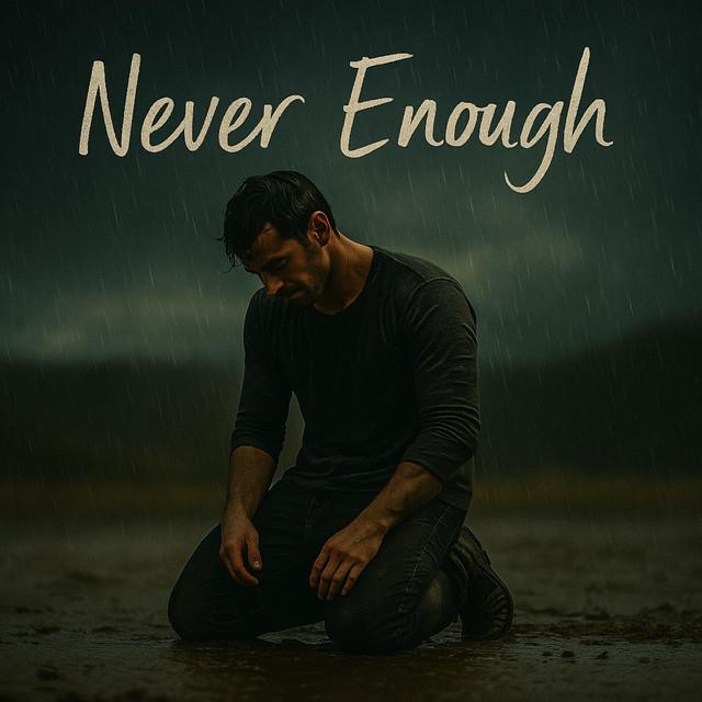 Never Enough