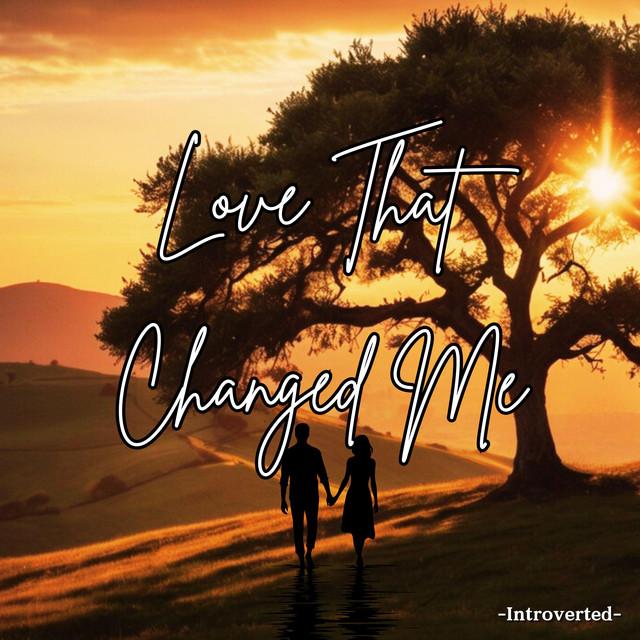 Love That Changed Me