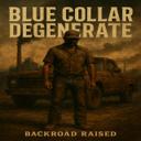 Blue Collar Degenerate